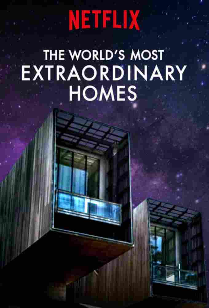 دانلود سریال The Worlds Most Extraordinary Homes