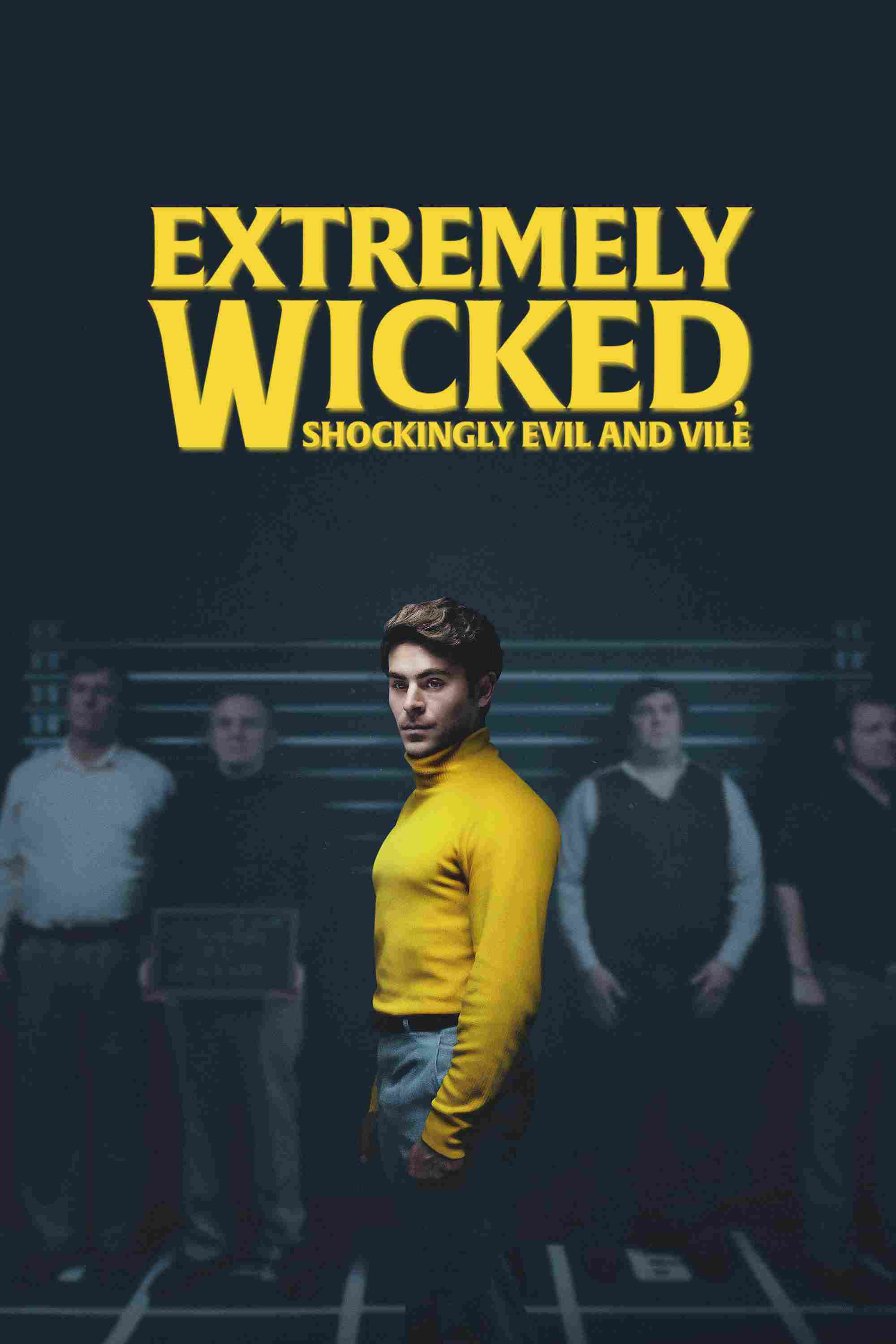 دانلود فیلم Extremely Wicked Shockingly Evil and Vile