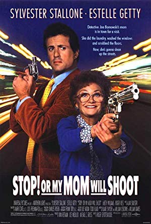 Stop Or My Mom Will Shoot