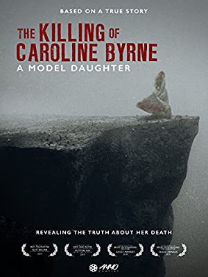 دانلود فیلم A Model Daughter The Killing of Caroline Byrne