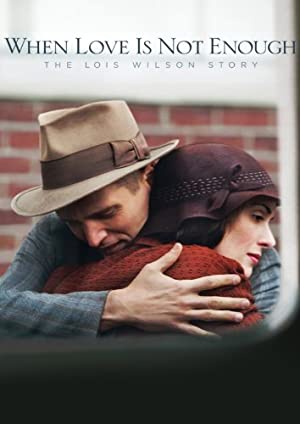 دانلود فیلم When Love Is Not Enough The Lois Wilson Story