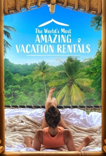 دانلود سریال The Worlds Most Amazing Vacation Rentals