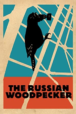 دانلود فیلم The Russian Woodpecker