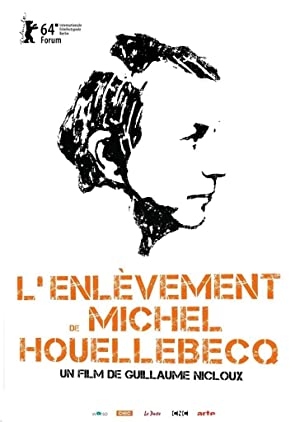 دانلود فیلم Kidnapping of Michel Houellebecq