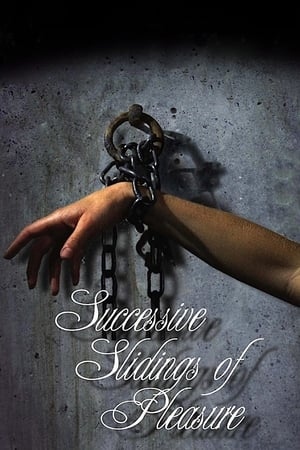 دانلود فیلم Successive Slidings of Pleasure