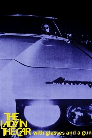 دانلود فیلم The Lady in the Car with Glasses and a Gun